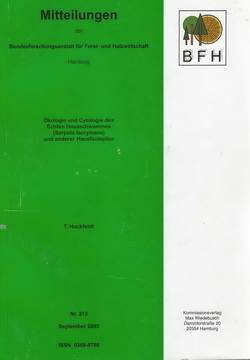 Huckfeldt, T. (2003) Ökologie und Cytologie des Echten Hausschwammes (Serpula lacrymans) und anderer HausfÃ¤ulepilze